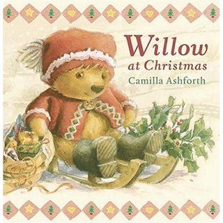 Willow at Christmas Camilla Ashforth 9780763629274 Books