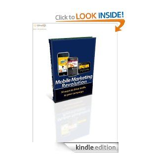 The Mobile Marketing Revolution（How Your Brand Can Have a One to One Conversation with Everyone）   Kindle edition by Danny Duan. Business & Money Kindle eBooks @ .