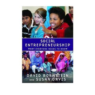 [ Social Entrepreneurship What Everyone Needs to Know[ SOCIAL ENTREPRENEURSHIP WHAT EVERYONE NEEDS TO KNOW ] By Bornstein, David ( Author )Apr 15 2010 Paperback David Bornstein 8601300134857 Books