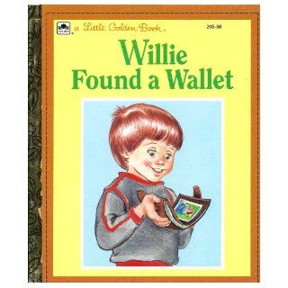 Willie found a wallet (A Little golden book) Mary Beth Markham 9780307020567 Books