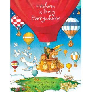Hashem is Truly Everywhere Chani Altein, (Hachai Publishing), ., Marc Lumer 9781929628575 Books