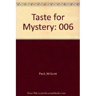 FURTHER ALONG THE ROAD LESS TRAVELED A TAST FOR MYSTERY CST The Taste For Mystery M. Scott Peck 9780671730062 Books