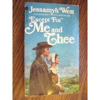 Except for Me and Thee; a Companion to the Friendly Persuasion jessamyn west Books