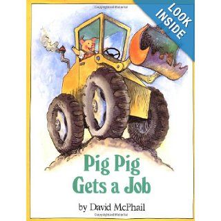 Pig Pig Gets a Job David McPhail 9780525446194 Books