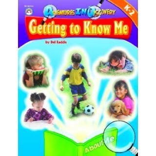 Getting to Know Me Kindergarten To 2nd Grade (Adventures in Discovery Series) (9781594417184) Del Faddis Books