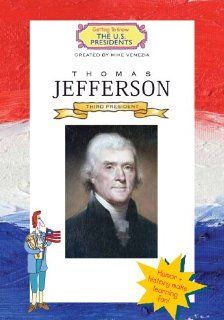 Thomas Jefferson (Getting To Know The U.S. Presidents) Mike Venezia, Inc. Getting To Know Movies & TV