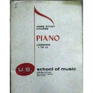 Home Study Course Piano Lessons 1 to 12 No author given Books
