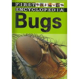 Bugs (First Encyclopedia) Books