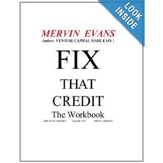 Fix That Credit   The Workbook Mrq Mervin Evans, Ms Lynette A Bigelow 9781463563974 Books
