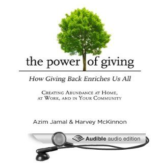 The Power of Giving How Giving Back Enriches Us All (Audible Audio Edition) Azim Jamal, Harvey McKinnon, Joe Geoffrey Books