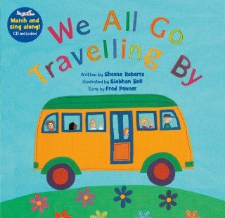We All Go Traveling by Sheena Roberts, Siobhan Bell 9781846866548 Books