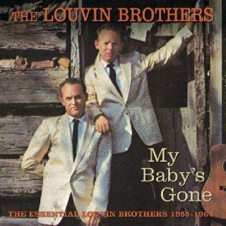 My Baby's Gone Essential Louvin Brothers 1955 64 Music