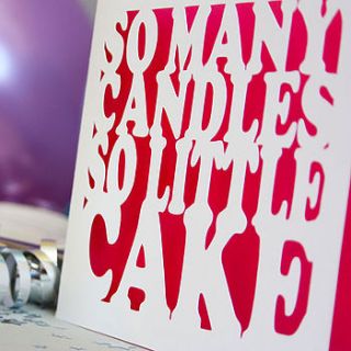 'so many candles' birthday card by whole in the middle