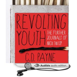 Revolting Youth The Further Journals of Nick Twisp (Audible Audio Edition) C. D. Payne, Kirby Heyborne Books