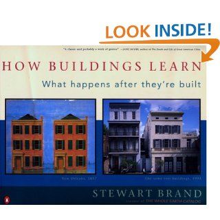 How Buildings Learn What Happens After They're Built Stewart Brand 9780140139969 Books