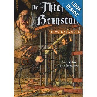 The Thief and the Beanstalk A Further Tales Adventure (Further Tales Adventures) P. W. Catanese 9780689871733 Books