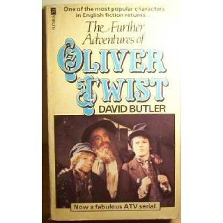 The Further Adventures of Oliver Twist David Butler 9780708817247 Books