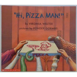 "Hi, Pizza Man" Virginia Walter, Ponder Goembel 9780531071076 Books