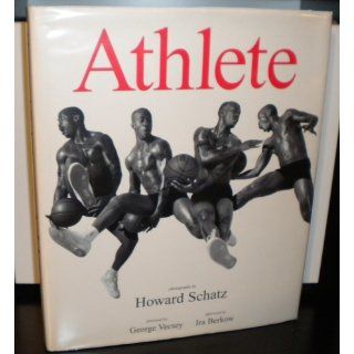 Athlete Howard Schatz, Beverly Ornstein 9780060195533 Books