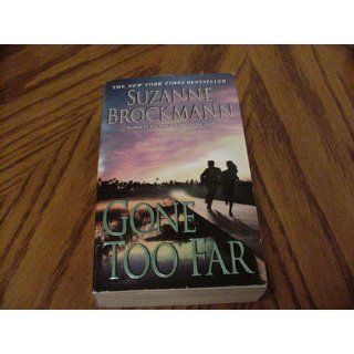 Gone Too Far (Troubleshooters, Book 6) Suzanne Brockmann 9780345456939 Books