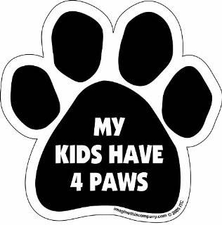 Car Magnet  Paw My Kids Have 4 Paws  5.5" x 5.5"