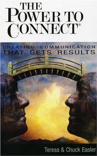 The Power To Connect Creating Communication That Gets Results 9781931643528 Business & Finance Books @