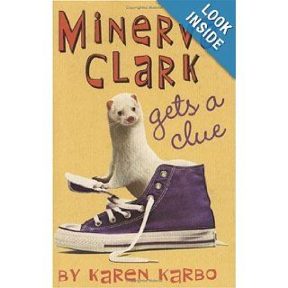 Minerva Clark Gets a Clue Karen Karbo Books