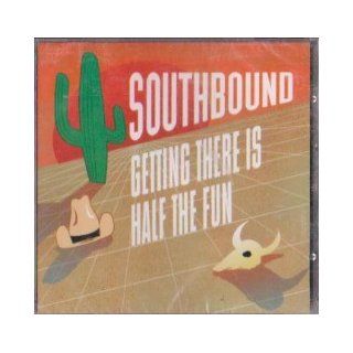 Getting There Is Half the Fun Southbound 0022996332729 Books