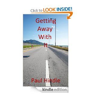 Getting Away With It eBook Paul Hindle Kindle Store