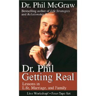 Dr. Phil Getting Real Phil McGraw 9781561709328 Books