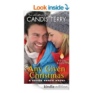 Any Given Christmas A Sugar Shack Novel   Kindle edition by Candis Terry. Romance Kindle eBooks @ .