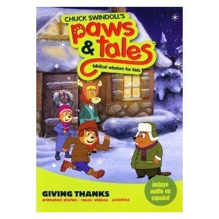 Chuck Swindoll's Paws & Tales Biblical Wisdom for Kids   Giving Thanks (2012) (DVD) Nikoo Sharifi, Robert Garlington Chuck Swindoll 0031809141113 Books