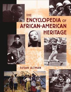 The Encyclopedia of African American Heritage Susan Altman 9780816038244 Books