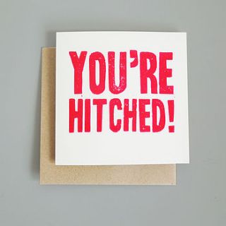 'you're hitched' hand printed wedding card by knockout