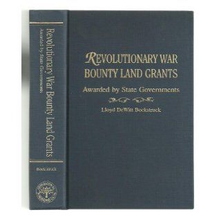 Revolutionary War Bounty Land Grants Awarded by State Governments Books