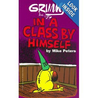 Grimmy Grimm In A Class By Himself Mike Peters 9780812574593 Books