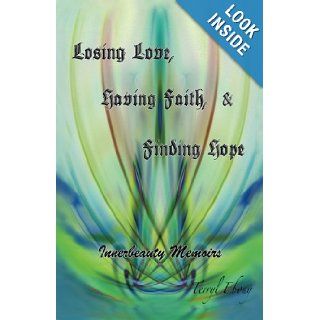 Losing Love, Having Faith & Finding Hope Terryl Ebony 9781466947696 Books