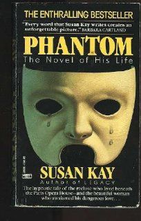 Phantom  The Novel of His Life Susan Kay, Gerald Gauci (front cover) Books