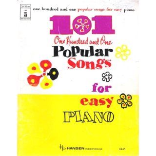 101 One Hundred and One Popular Songs for Easy Piano   Modern World Library 5 Charles Hansen Books