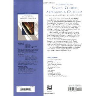 The Complete Book of Scales, Chords, Arpeggios and Cadences Includes All the Major, Minor (Natural, Harmonic, Melodic) & Chromatic Scales   Plus Additional Instructions on Music Fundamentals Willard A. Palmer, Morton Manus, Amanda Vick Lethco 003808
