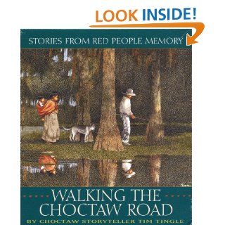 Walking the Choctaw Road CD Stories from Red People Memory (9780938317821) Tim Tingle Books