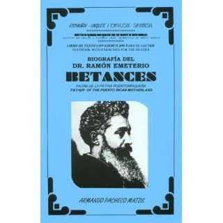 Biografia Del Dr. Ramon Emeterio Betances (Spanish Edition) (9781929183005) Armando Pacheco Matos, Bomexi Iztaccihuatl Books