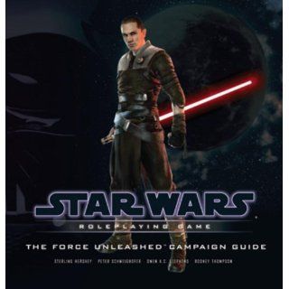 The Force Unleashed Campaign Guide (Star Wars Roleplaying Game) (9780786947430) Sterling Hershey, Owen K.C. Stephens, Rodney Thompson, Peter Schweighofer Books