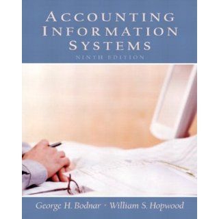 Accounting Information Systems (9th Edition) George H. Bodnar, William S. Hopwood 9780130082053 Books