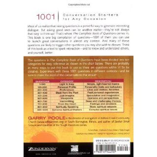 The Complete Book of Questions 1001 Conversation Starters for Any Occasion Garry D. Poole 9780310244202 Books