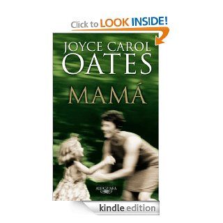 Mam (Spanish Edition) eBook Joyce Carol Oates, Carme Camps Kindle Store