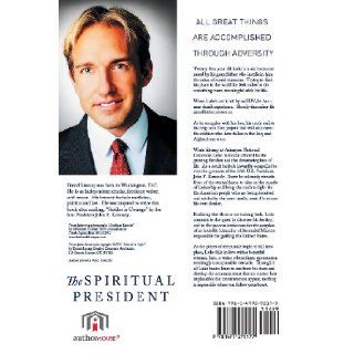 The Spiritual President Part 1 David Livesay 9781477275177 Books