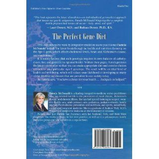 The Perfect Gene Diet Use Your Body's Own APO E Gene to Treat High Cholesterol, Weight Problems, Heart Disease, Alzheimer'sand More Pamela McDonald NP, Dr. Wayne W. Dyer Dr. 9781401928483 Books