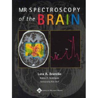 MR Spectroscopy of the Brain Lara A. Brandão, Romeu C. Domingues 9780781746168 Books