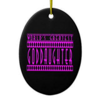 Goddaughters Gifts  World's Greatest Goddaughter Ornaments